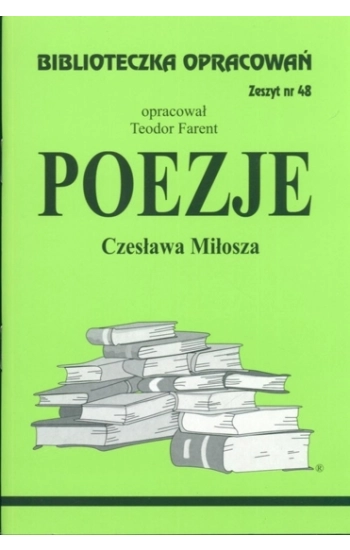 Biblioteczka opracowań nr 048 Poezje Miłosza - Teodor Farent