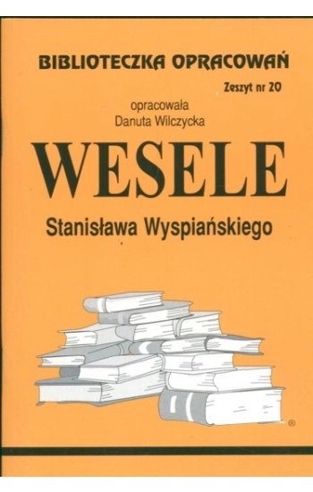 Biblioteczka opracowań nr 020 Wesele - Danuta Wilczycka