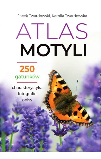 Atlas motyli - Kamila Twardowska, Jacek Twardowsk