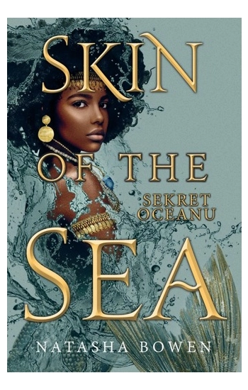 Skin of the Sea. Sekret oceanu - Natasha Bowen, Malwina Stopyra