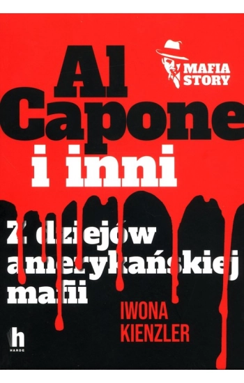 Al Capone i mafia amerykańska - Iwona Kienzler