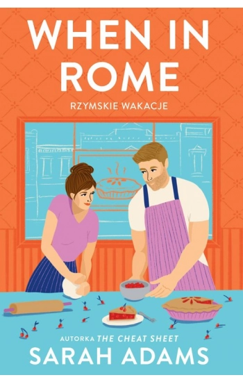 When in Rome. Rzymskie wakacje - Sarah Adams, Agnieszka Moore