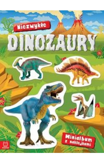 Minialbum z naklejkami Niezwykłe dinozaury - zbiorowa praca