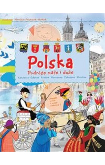 Polska Podróże małe i duże - Monika Frątczak-Rodak