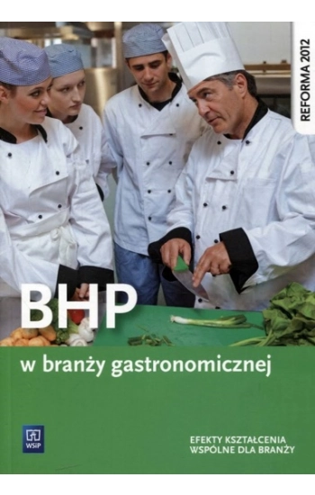 BHP w Branży Gastronomicznej. Podręcznik do Kształcenia Zawodowego - Dominik Piotr