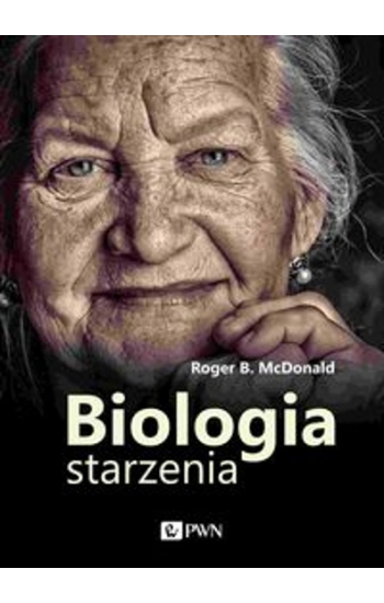 Biologia starzenia - Roger McDonald