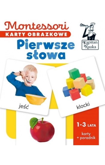 Pierwsze słowa. Montessori. Karty obrazkowe (1-3 lata). Kapitan Nauka - praca zbiorowa