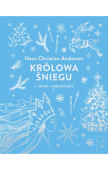 Królowa Śniegu i inne opowieści wyd. 2022 - Hans Christian Andersen