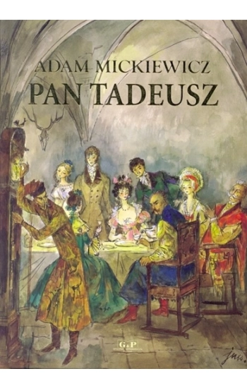 Pan Tadeusz - Adam Mickiewicz, Jan Marcin Szancer