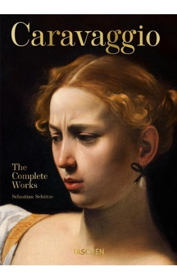 Caravaggio. The Complete Works - Schütze Sebastian