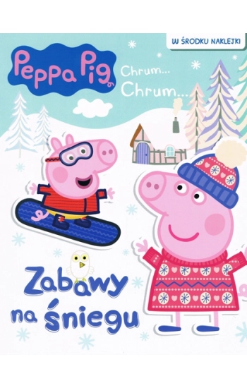 Peppa Pig Zabawy na śniegu - zbiorowe Opracowanie