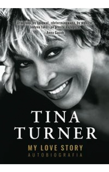 My Love Story. Autobiografia - Tina Turner