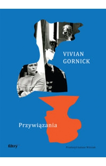 Przywiązania - Vivian Gornick