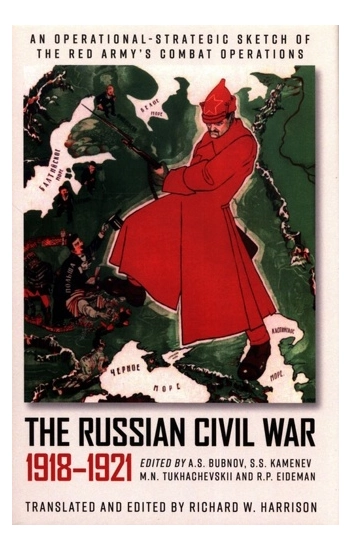 The Russian Civil War 1918-1921 - Richard Harrison