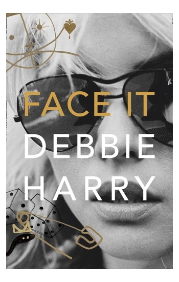 Face It - Harry Deborah