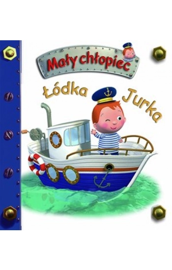 Łódka Jurka Mały chłopiec - zbiorowa praca