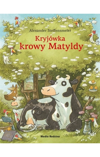 Kryjówka krowy Matyldy - Alexander Steffensmeier