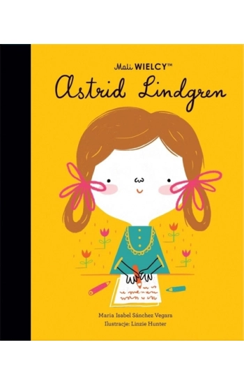 Mali WIELCY Astrid Lindgren - Maria Isabel Sanchez-Vegara