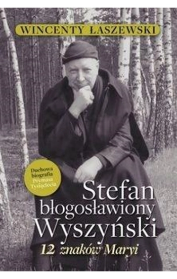 Stefan Błogosławiony Wyszyński - Wincenty Łaszewski
