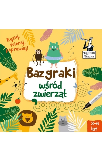 Kapitan Nauka Bazgraki wśród zwierząt (3-6 lat) - praca zbiorowa