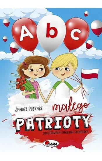 ABC Małego patrioty - Janusz Puskarz