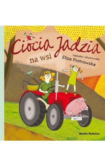 Ciocia Jadzia na wsi - Eliza Piotrowska