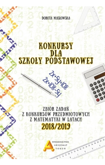 Konkursy matematyczne dla szkoły podstawowej edycja 2018/2019 - Dorota Masłowska