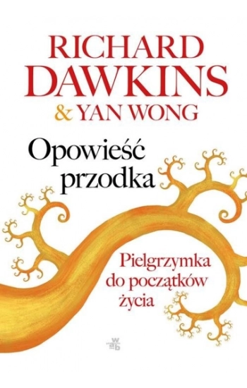 Opowieść przodka - Richard Dawkins, Yan Wong