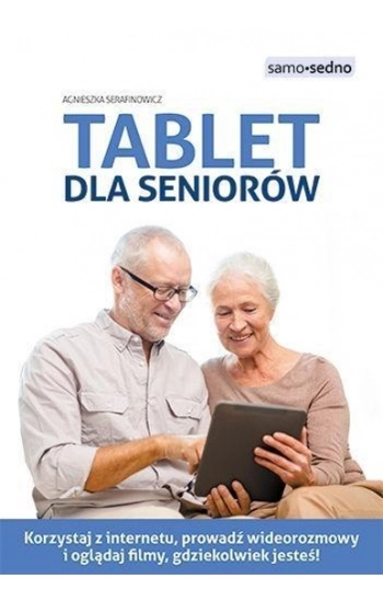 Tablet dla seniorów - Serafinowicz Agnieszka