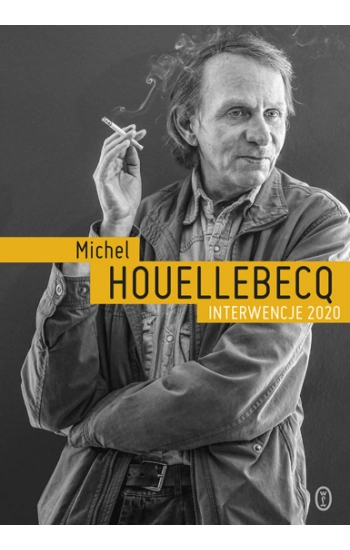 Interwencje 2020 - Michel Houellebecq