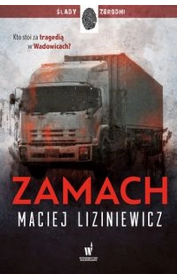 Zamach - Maciej Liziniewicz
