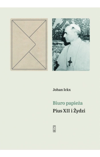 Biuro papieża Pius XII i Żydzi - Ickx Johan
