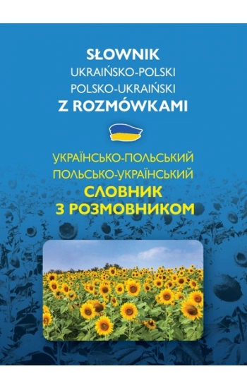 Słownik ukraińsko-polski polsko-ukraiński z rozmówkami - Natalia Celer