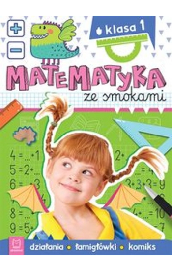 Matematyka ze smokami 1 Działania łamigłówki komiks - Anna Podgórska