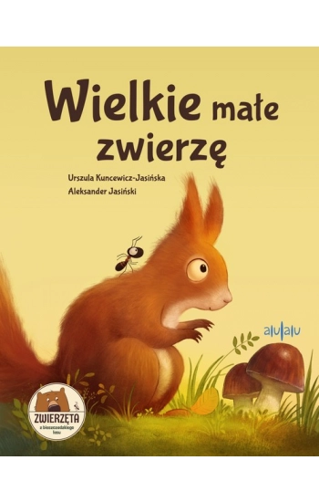 Wielkie małe zwierzę - Urszula Kuncewicz-Jasińska