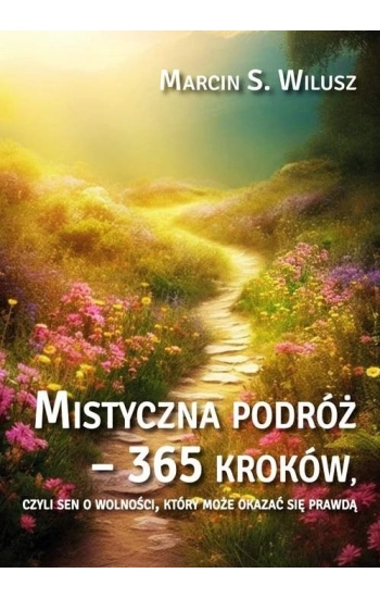 Mistyczna podróż – 365 kroków - Marcin S.