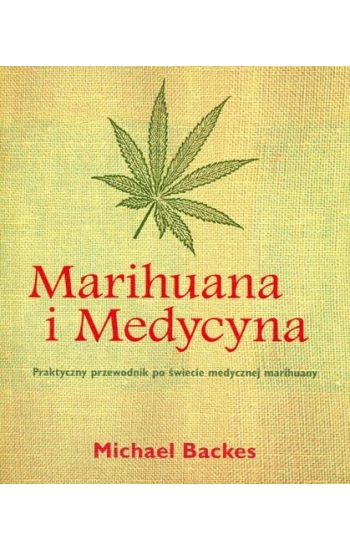 Marihuana i Medycyna - Backes Michael