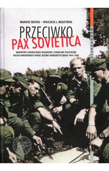 Przeciwko PAX SOVIETICA - Bechta Mariusz