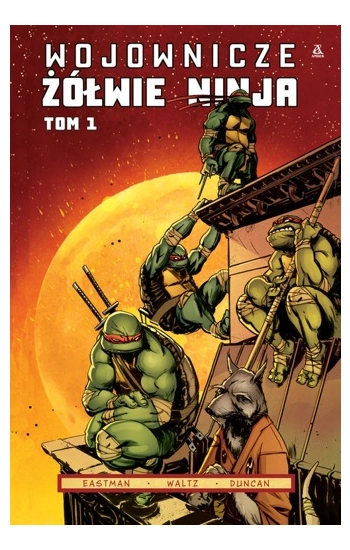 Wojownicze Żółwie Ninja 1 - Tom Waltz