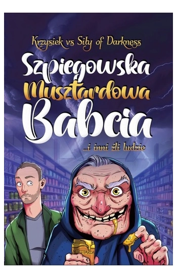 Szpiegowska Musztardowa Babcia - Krzysztof Detyna