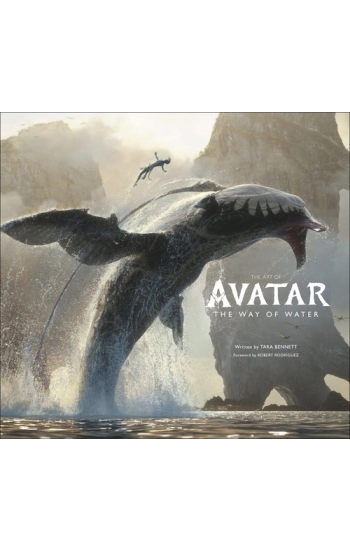 The Art of Avatar The Way of Water - Tara Bennett