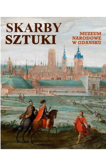 Skarby sztuki Muzeum Narodowe w Gdańsku