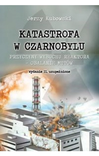 Katastrofa w Czarnobylu - Jerzy Kubowski