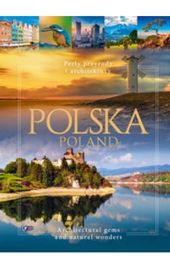 Polska Perły przyrody i architektury - zbiorowa praca