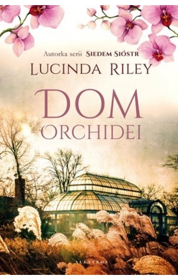 Dom Orchidei - Lucinda Riley