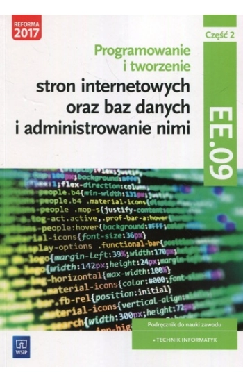 Programowanie tworzenie stron internetowych oraz baz danych i administrowanie nimi EE.09 Podręcznik do nauki zawodu tech