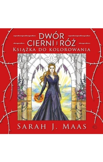 Dwór cierni i róż Książka do kolorowania - Sarah Maas