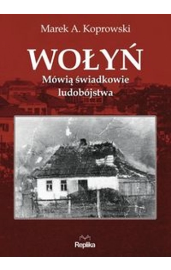 Wołyń - Marek Koprowski