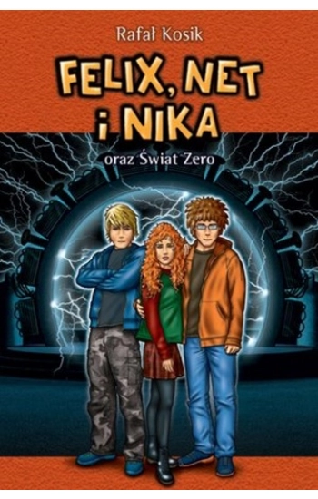 Felix Net i Nika oraz Świat Zero Tom 9 - Rafał Kosik