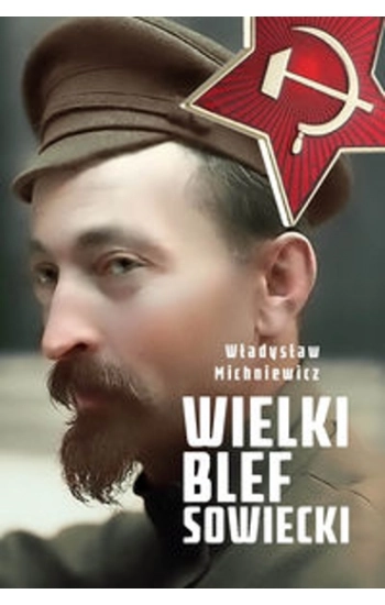 Wielki blef sowiecki - Władysław Michniewicz